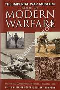 The Imperial War Museum Book of Modern Warfare by THOMPSON, Major General Julian (ed.)