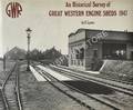 An Historical Survey of Great Western Engine Sheds 1947  by LYONS, E. 