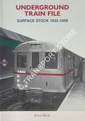 Underground Train File - Surface Stock 1933-1959 by HARDY, Brian