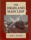 The Highland Main Line  by SINCLAIR, Neil T. 