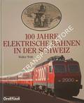 100 Jahre Elektrische Bahnen in der Schweiz by TRÜB, Walter