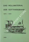 Das Rollmaterial der Gotthardbahn 1874 - 1909 by SCHÖNGUT, Daniel