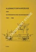 Kleinmotorfahrzeuge der Schweizerischen Bundesbahn 1902 - 1988 by RAABE, Hermann