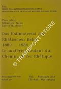 Das Rollmaterial der Rhätischen Bahn / Le matériel roulant du Chemin de fer Rhétique 1889 - 1989 by STOLZ, Theo; JARNE, Sébastien & MARTENET, Xavier