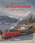 Die Südostbahn - Geschichte einer Privatbahn by OSWALD, Gerhard & MICHEL, Kasper