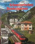 Das Grosse Buch der Schweizerischen Bundesbahnen: 100 Jahre SBB 1902 - 2002 by GOHL, Ronald