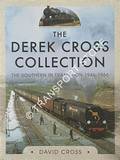 The Derek Cross Collection: The Southern in Transition 1946 - 1966 by CROSS, David