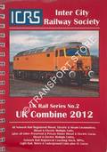 Inter-City Railway Society - UK Combine 2012 by WATSON, Carl (ed.)