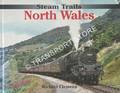 Steam Trails: North Wales by CLEMENS, Michael