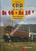 SBB-Stangenlokomotiven -  Be 4/6 + Ae 3/6 II, Erste elektrische Schnellzugloks by SIGRIST, Heinz