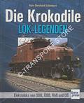 Die Krokodile Lok-Legenden - Elektroloks der SBB, ÖBB, RhB und DB by SCHÖNBORN, Hans-Bernhard