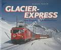 Glacier- Express - Vom Engadin zum Matterhorn by FADER, Klaus