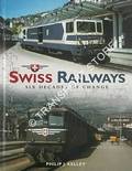Swiss Railways - Six Decades of Change by KELLEY, Philip J.