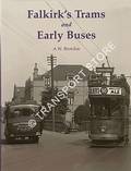 Falkirk's Trams and Early Buses by BROTCHIE, Alan W.