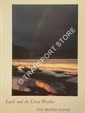 Earth and the Great Weather - The Brook's Range by BROWER, Kenneth