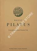 Mount Pilatus - Switzerland's far-famed Mountain Peak by Mt. Pilatus Railway Company Alpnachstad