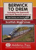 Berwick to Drem including the Eyemouth and North Berwick branches by DARSLEY, Roger R. & LOVETT, Dennis