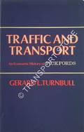 Traffic and Transport - An Economic History of Pickfords by TURNBULL, Gerald L.