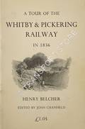 A Tour of the Whitby and Pickering Railway in 1836 by BELCHER, Henry