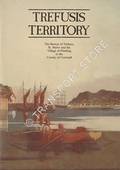 Trefusis Territory - The Barton of Trefusis, St Mylor and the Village of Flushing in the County of Cornwall by REDWOOD, U.M.