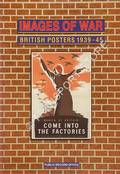 Images of War - British Posters 1939-45 by CANTWELL, John D.