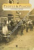 People & Places - A Pictorial History by Ipswich and Norwich Co-operative Society