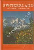 Switzerland - The Traveller's Illustrated Guide [1965] by WALDIS, Alfred