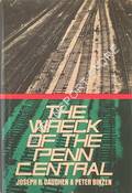 The Wreck of the Penn Central by DAUGHEN, Joseph R. & BINZEN, Peter