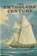 The Smugglers' Century - The story of smuggling on the Essex coast 1730 - 1830 by BENHAM, Hervey
