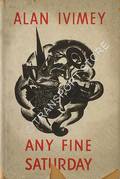 Any Fine Saturday by IVIMEY, Alan