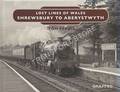 Lost Lines of Wales - Ruabon to Barmouth by FERRIS, Tom
