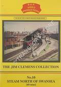 The Jim Clemens Collection - No. 10 Steam North of Swansea (Including the Central Wales Line) by B & R Video Productions