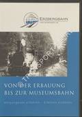 Erzbergbahn - Von der Erbauung bis zur Museumsbahn by Verein Erzbergbahn