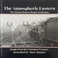 The Atmospheric Eastern - The Classic Eastern Region Collection by BUTCHER, Alan C.