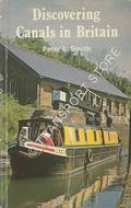 Discovering Canals in Britain by SMITH, Peter L.