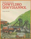 Golwg Gyntaf Ar y Chwyldro Diwydiannol [A First Look at the Industrial Revolution] by MATTHYS, Robert & OWEN, Ivor