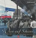 Wien auf Schiene: Bahnhöfe / Vienna on Track: Stations 1837 - 2015 by VORRATH, Erich