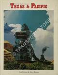 Texas & Pacific Railway  by WATSON, Don & BROWN, Steve 