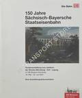 150 Jahre Sächsisch-Bayerische Staatseisenbahn by Deutsche Bundesbahn