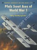 Pfalz Scout Aces of World War 1 by Van WYNGARDEN, Greg