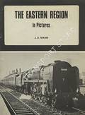 The Eastern Region in Pictures by MANN, J.D.