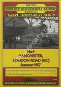 British Railways Railway Centres - 1950's BR Steam Operating: Manchester, London Road (GC), Summer 1957 by Xpress Publishing