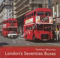London's Seventies Buses by WHARMBY, Matthew