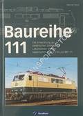 Baureihe 111 - Die Entwicklung der elektrischen Drehgestell-Lokomotiven von der bayerischen EG 4 x 1/1 bis zur BR 111 by STREIL, Werner