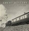 Book cover of Great Western Steam In Cornwall  by BUTT, Brian; FAIRCLOUGH, Tony & WILLS, Alan 