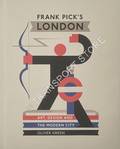 Frank Pick's London - Art, Design and the Modern City by GREEN, Oliver
