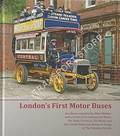 London's First Motor Buses by WEBBER, Mick