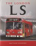 The London LS - The Leyland National Bus in London Service by WHARMBY, Matthew