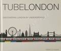 Tube London - Discovering London by Underground by SAMS, Rebecca
