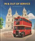 In & Out of Service - The story of buses now in the London Bus Museum and other collections, in service and in preservation by MARRIOTT, Guy & REED, Ian